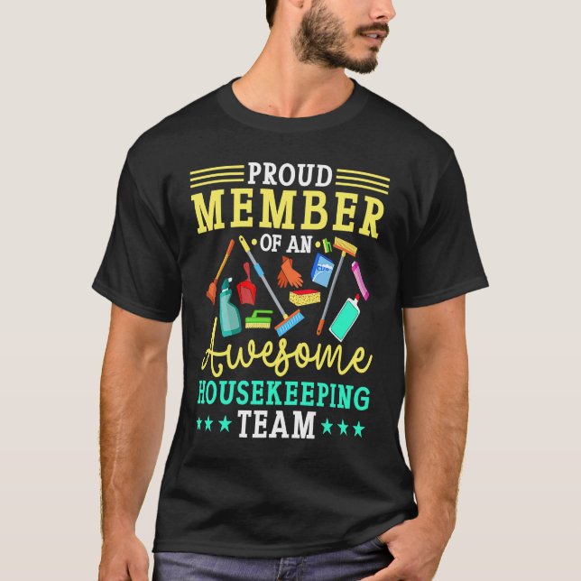 Proud Member Of An Awesome Housekeeping Team T-Shirt (Vorderseite)