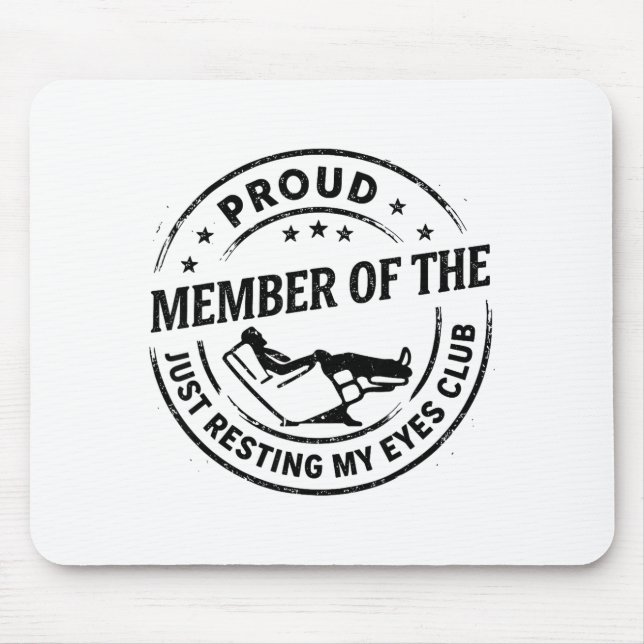 Proud Member Of The Just Resting My Eyes Club Dad  Mousepad (Vorne)