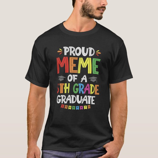 Proud Meme of a 5th Graduate Abschluss Clas T-Shirt (Vorderseite)