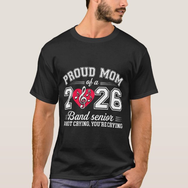Proud Mom Of A 2026 Band Senior Music Gift  T-Shirt (Vorderseite)