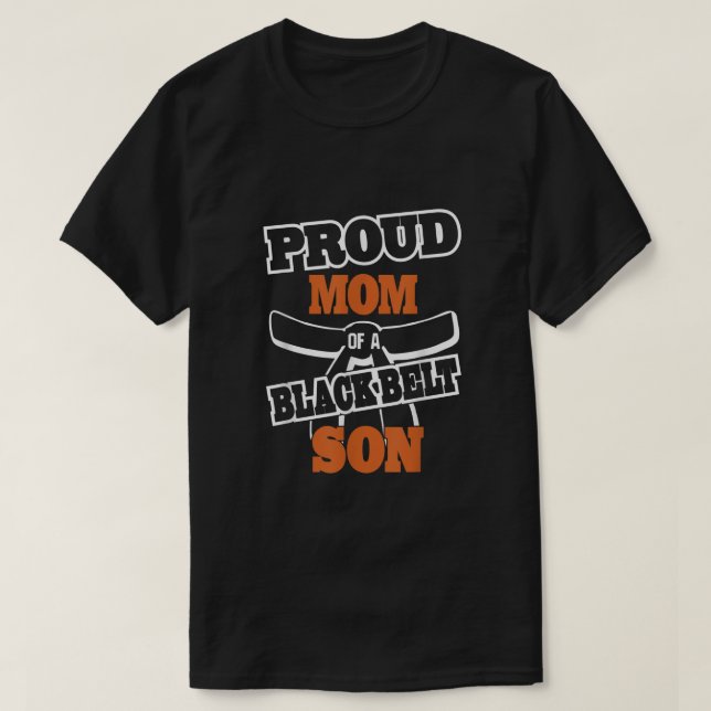 Proud Mom of a Black Belt Son  Karate Mom  T-Shirt (Design vorne)