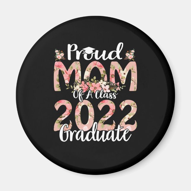Proud Mom Of A Class 2022 Graduate Graduation Magnet (Vorne)