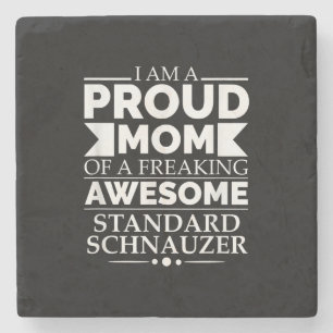 Proud Mom of Awesome Standard Schnauzer Dog Mom Do Steinuntersetzer