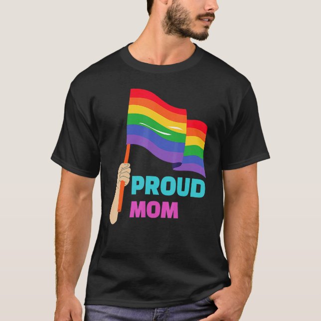 Proud Mom Rainbow Gay Support For LGBT Pride Month T-Shirt (Vorderseite)