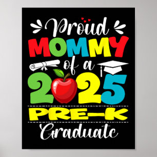 Proud Mommy of 2025 Pre-k Graduate Abschluss Pre-K Poster