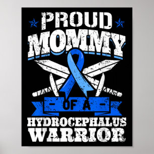 Proud Mommy of a Hydrocephalus Warrior Awareness R Poster