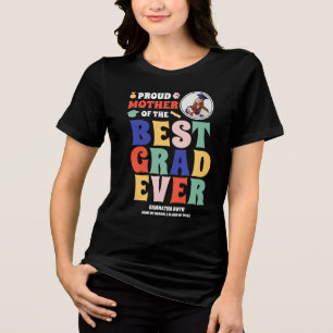 Proud Mother of the Best Grad Foto Tri-Blend Shirt