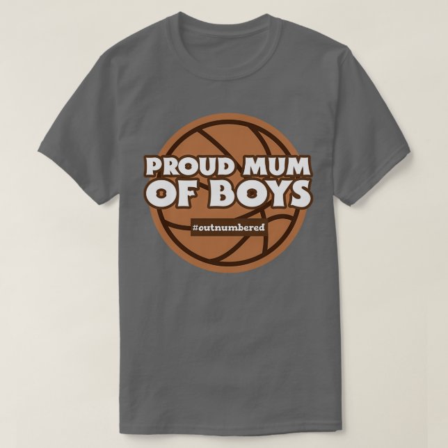 Proud Mumm of Boys Basketball Outnummerierte Mütte T-Shirt (Design vorne)
