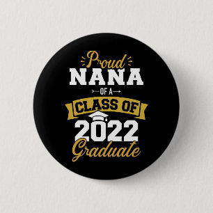 Proud nana Class 2022 Abschluss mit Abschluss Button