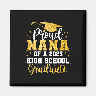 Proud Nana eines Cl 2025 High School Graduate Grad Magnet