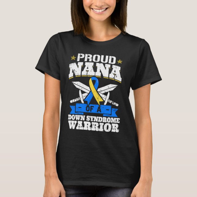 Proud Nana eines Down-Syndrom Krieger Trisomie 21  T-Shirt (Vorderseite)