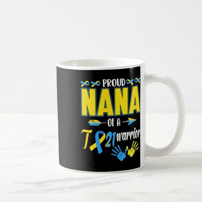 Proud Nana of T21 Warrior Down Syndrome Awareness Kaffeetasse (Rechts)