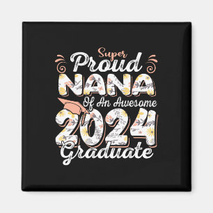 Proud Nana von 2024 Abschluss Phantastische Uni Magnet