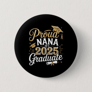 Proud Nana von 2025 Graduate Class of 2025 Nana Gr Button