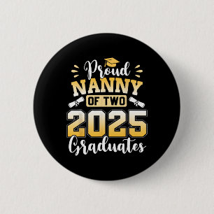 Proud Nanny von zwei 2025 Absolventen Cl von 2025 Button