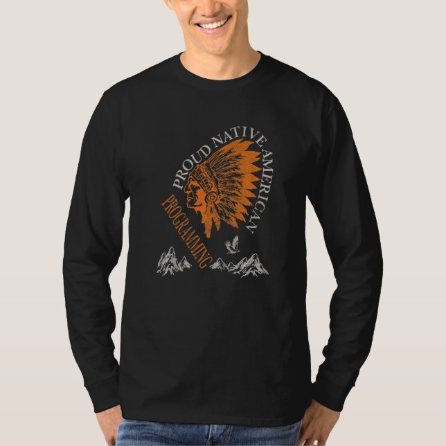 Proud Native American Job Programming   T-Shirt (Vorderseite)