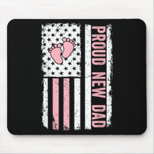 Proud New Dad New Girl Baby Vathers Day Funny Firs Mousepad