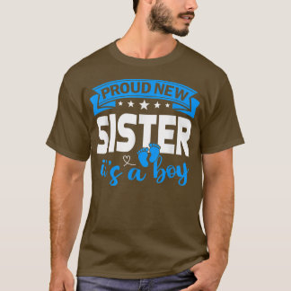 Proud New Sister It's A Boy Gender Reveal Men Wome T-Shirt