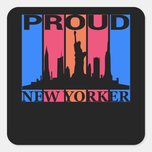 Proud New Yorker - New York Lover Quadratischer Aufkleber (Vorderseite)