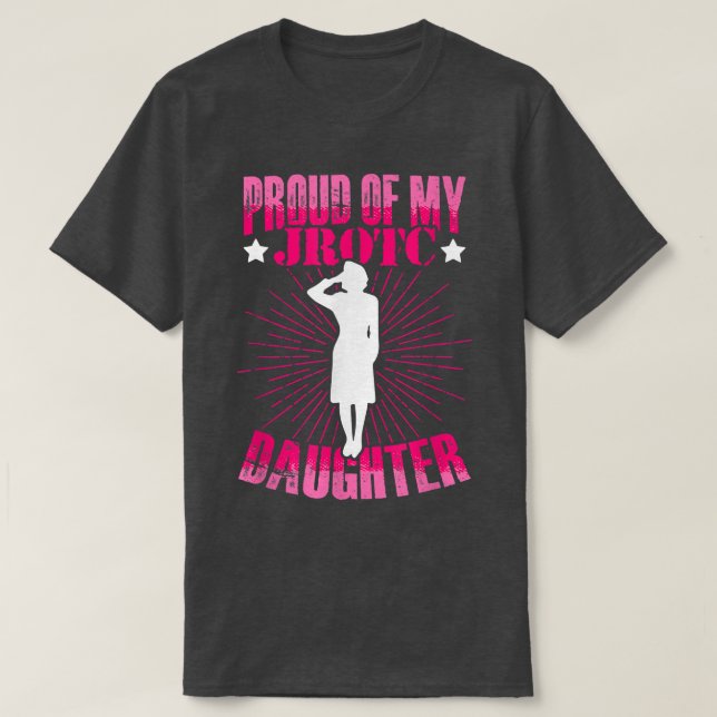 Proud Of My JROTC Daughter Junior ROTC Cadet Milit T-Shirt (Design vorne)