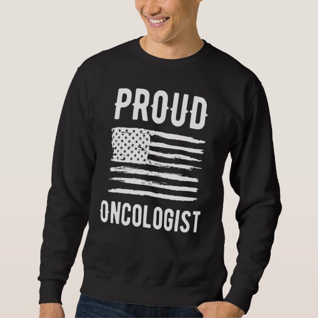 Proud Oncologist Profession American Flag Sweatshirt (Vorderseite)