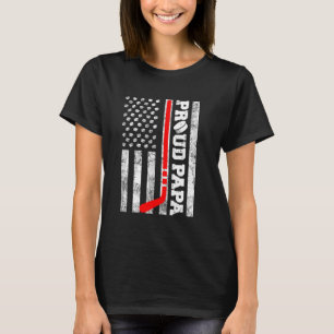 Proud Papa American Distressed Flag Hockey P T-Shirt