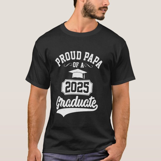 Proud Papa einer 2025-Grad-Klasse von 25 g T-Shirt (Vorderseite)