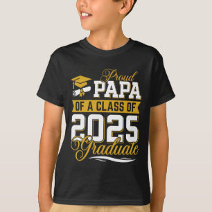 Proud Papa mit einer Cl von 2025 Absolvent/in Seni T-Shirt