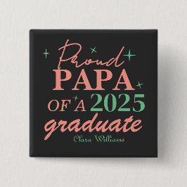 Proud papa of a graduate button