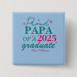 Proud papa of a graduate button