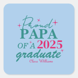 Proud papa of a graduate quadratischer aufkleber