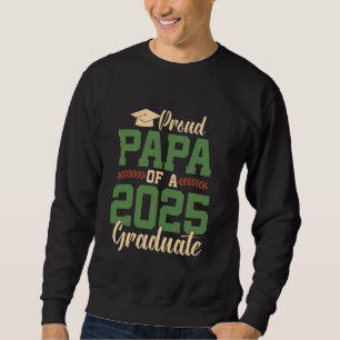 Proud Papa von 2025 Graduate Class of 25 Senior Gr Sweatshirt