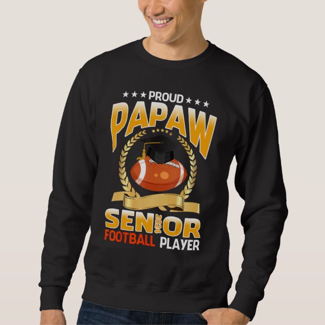 Proud Papaw Senior 2024 Football Player Graduation Sweatshirt (Vorderseite)