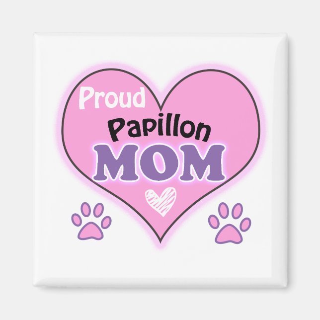 Proud Papillon Mom Magnet (Vorne)