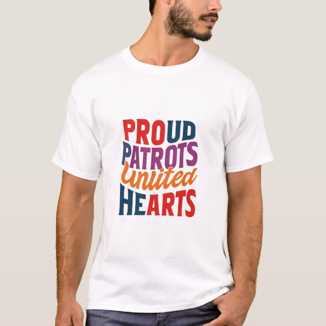 "Proud Patriots United Hearts" T-Shirt (Vorderseite)