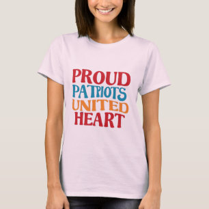 Proud Patriots United Hearts T - Shirt - Celebrate