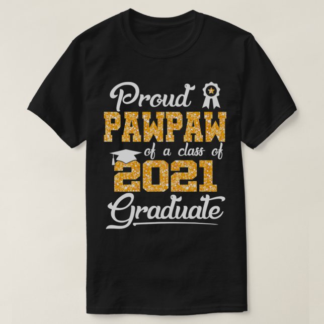 Proud Pawpaw einer Klasse von 2021 Graduate Gift T-Shirt (Design vorne)