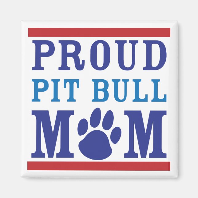 Proud Pit Bull Mama Magnet (Vorne)