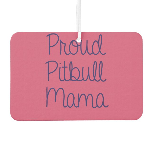 Proud Pitbull Mama Air Erfrischer (Vorderseite)