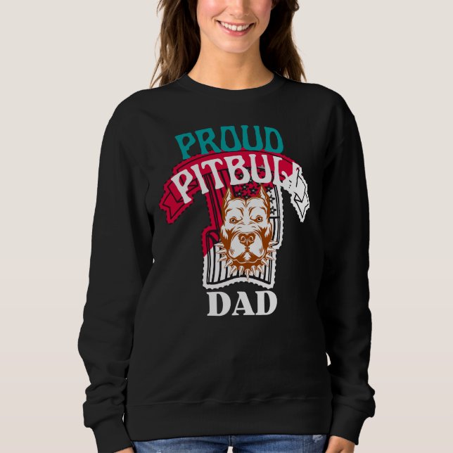 Proud Pitbull Vater Sweatshirt (Vorderseite)