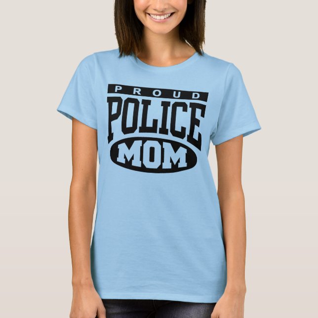 Proud Police Mama T-Shirt (Vorderseite)