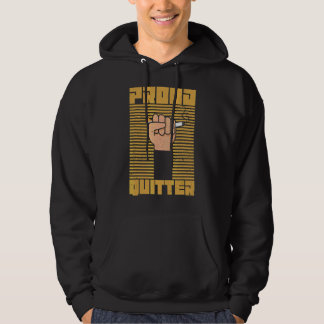 Proud Quitter für eine Raucherfrage Hoodie