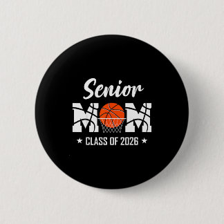 Proud senior basketball mom 2026 graduation  button