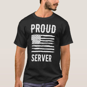 Proud Server Professionals American Flag T-Shirt