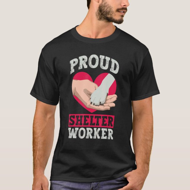 Proud Shelter Worker Animal Rights-Aktivist Anim T-Shirt (Vorderseite)
