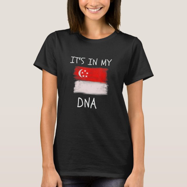 Proud Singaporean Pride It's In My DNA Singapore F T-Shirt (Vorderseite)