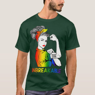 Proud Sister Lgbt Strong Woman Unzerbrechlicher Re T-Shirt