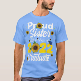 Proud Sister of a class of 2022 Graduate Graduatio T-Shirt