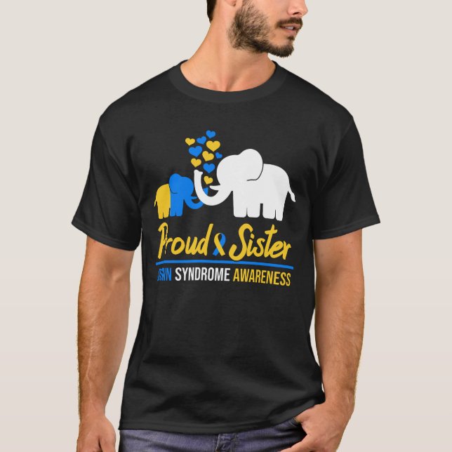 Proud Sister Quote Down Synkope Awareness Geschenk T-Shirt (Vorderseite)