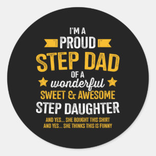 Proud Step Vater Phantastisch Step Töchter Väter D Runder Aufkleber